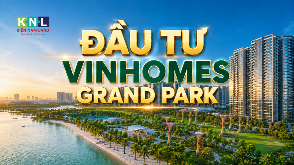 đầu tư vinhomes grand park